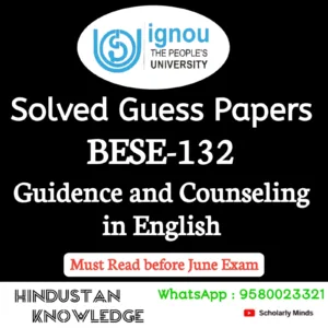 BESE 132 : Guidance and Counselling in English Solved Guess Paper June 2026 Exam