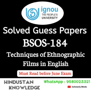 BSOS 184 : Techniques of Ethnographic Film Making in English Guess Paper June 2026 Exam