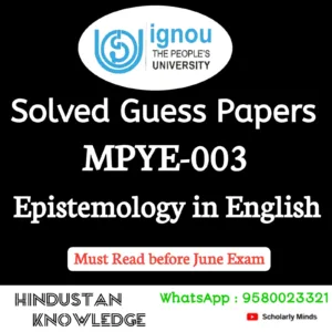 MPYE 003 : Epistemology in English Solved Guess Paper June 2026 Exam