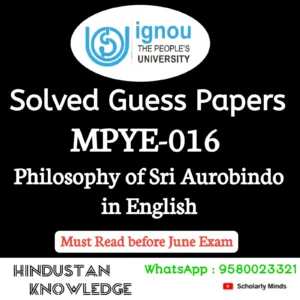 MPYE 016 : Philosophy Of Sri Aurobindo in English Solved Guess Paper June 2026 Exam