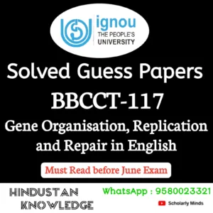 BBCCT 117 : Gene Organisation, Replication and Repair in English Solved Guess Paper June 2026 Exam