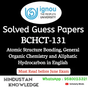 BCHCT 131 : Atomic Structure, Bonding, General Organic Chemistry and Aliphatic Hydrocarbons in English Solved Guess Paper June 2026 Exam