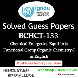 BCHCT 133 : Chemical Energetics, Equilibria and Functional Group Organic Chemistry-I in English Solved Guess Paper June 2026 Exam