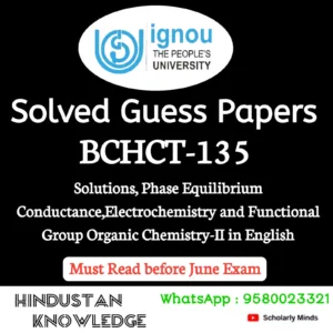 BCHCT 135 : Solutions, Phase equilibrium, Conductance, Electrochemistry and Functional Group Organic Chemistry-II in English Solved Guess Paper June 2026 Exam