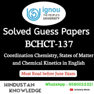 BCHCT 137 : Coordination Chemistry, States of Matter and Chemical Kinetics in English Solved Guess Paper June 2026 Exam