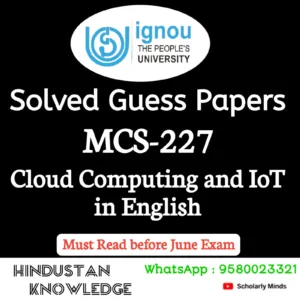 MCS 227 : Cloud Computing and IoT in English Solved Guess Paper June 2026 Exam