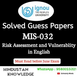 MIS 032 : Risk Assessment and Vulnerability Analysis in English Solved Guess Paper June 2026 Exam