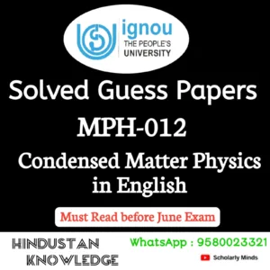 MPH 012 : Condensed Matter Physics in English Solved Guess Paper June 2026 Exam