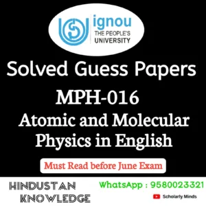 MPH 016 : Atomic and Molecular Physics in English Solved Guess Paper June 2026 Exam