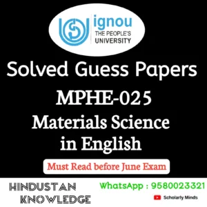 MPHE 025 : Materials Science in English Solved Guess Paper June 2026 Exam