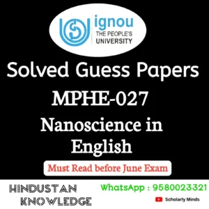 MPHE 027 : Nanoscience in English Solved Guess Paper June 2026 Exam