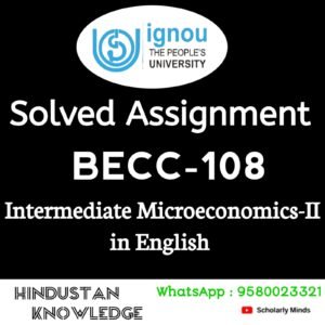 BECC 108 : Intermediate Microeconomics-II in English Solved Assignment 2025-26
