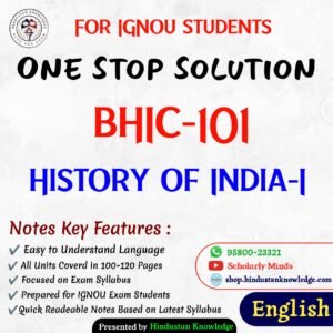 BHIC 101 | History of India-I | Unit Wise Notes (Help Book) For IGNOU Exam