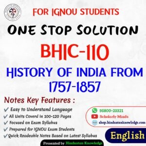 BHIC 110 | History of India From 1757-1857 | Unit Wise Notes (Help Book) For IGNOU Exam