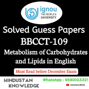 BBCCT 109 : Metabolism of Carbohydrates and Lipids in Genetics in English Solved Guess Paper December 2026 Exam