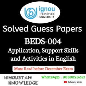 BEDS 004 : Application, Support Skills and Activities in English Solved Guess Paper December 2026 Exam