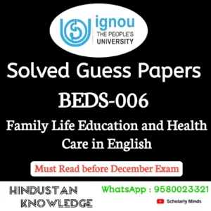 BEDS 006 : Family Life Education and Health Care in English Solved Guess Paper December 2026 Exam