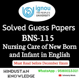 BNS 115 : Nursing Care of New Born and Infant in English Solved Guess Paper December 2026 Exam