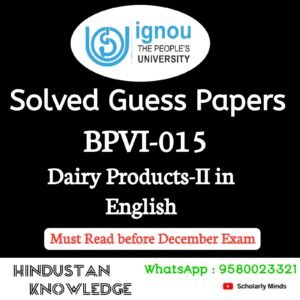 BPVI 015 : Dairy Products - II in English Solved Guess Paper December 2026 Exam