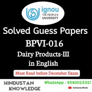 BPVI 016 : Dairy Products - III in English Solved Guess Paper December 2026 Exam