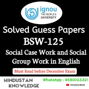 BSW 125 : Social Case Work and Social Group Work in English Solved Guess Paper December 2026 Exam