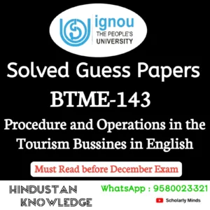 BTME 143 : Procedure and Operations in the Tourism Business in English Solved Guess Paper December 2026 Exam