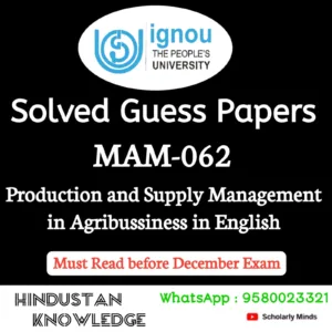 MAM 062 : Production and Supply Chain Management in Agribusiness in English Solved Guess Paper December 2026 Exam