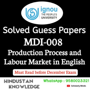 MDI 008 : Production Process and Labour Markets in English Solved Guess Paper December 2026 Exam