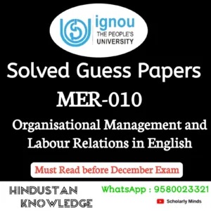 MER 010 : Organisational Management and Labour Relations in English Solved Guess Paper December 2026 Exam