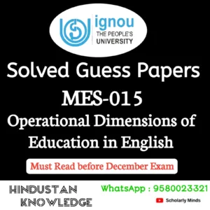 MES 015 : Operational Dimensions of Education in English Solved Guess Paper December 2026 Exam
