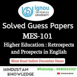 MES 101 : Higher Education: Reteospects and Prospects in English Solved Guess Paper December 2026 Exam