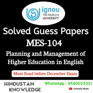MES 104 : Planning and Management of Higher Education in English Solved Guess Paper December 2026 Exam