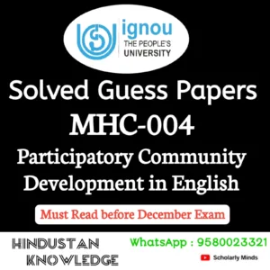 MHC 004 : Participatory Community Development in English Solved Guess Paper December 2026 Exam