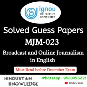 MJM 023 : Broadcast and Online Journalism in English Solved Guess Paper December 2026 Exam