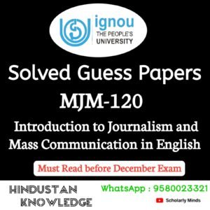 MJM 120 : Introduction to Journalism and Mass Communication in English Solved Guess Paper December 2026 Exam